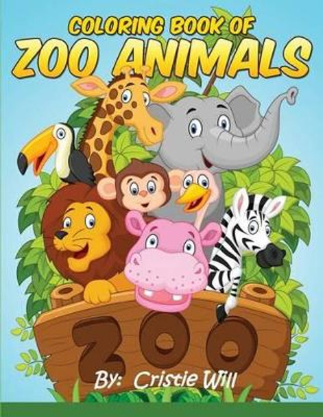 Coloring Book of Zoo Animals by Cristie Will 9781517129835