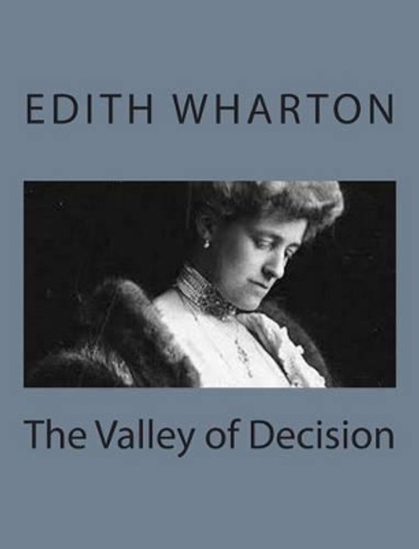 The Valley of Decision by Edith Wharton 9781497564435