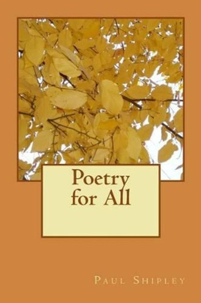 Poetry for All by Paul Shipley 9781500900915
