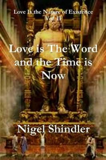 Love is The Word and the Time is Now by Max Shindler 9781500919504