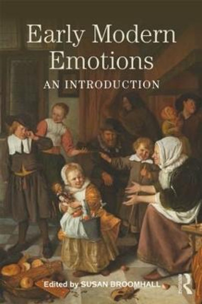 Early Modern Emotions: An Introduction by Susan Broomhall