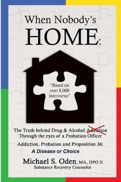 When Nobody's Home.....: Addiction vs Choice of Fatherless Children by Alina J Ugas 9781501093265