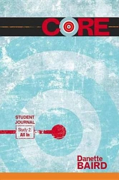 Core Study 2: All in Student Journal by Danette Baird 9781501813306