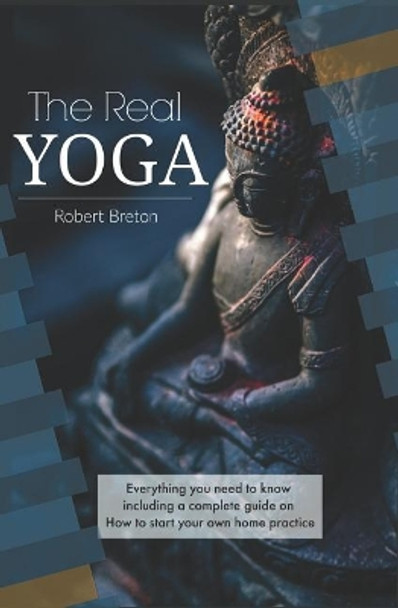 The Real Yoga by Robert G Breton 9781645705437