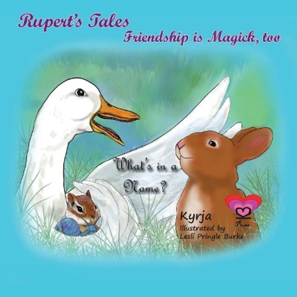 Rupert's Tales: What's in a Name?: Friendship is Magick, too by Kyrja Withers 9781646067183