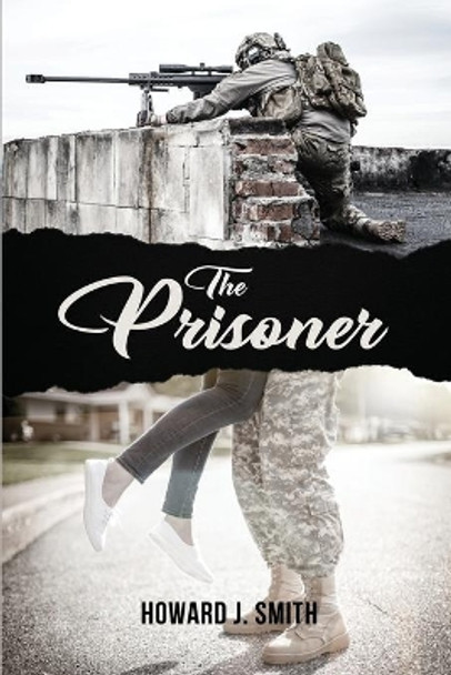 The Prisoner by Howard J Smith 9781649134523