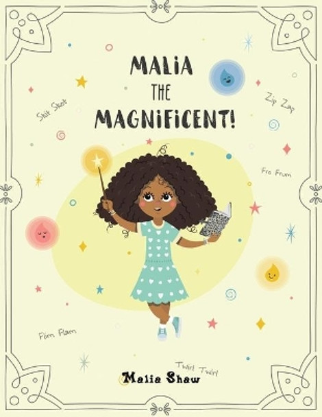 Malia the Magnificent! by Malia Shaw 9781647501365