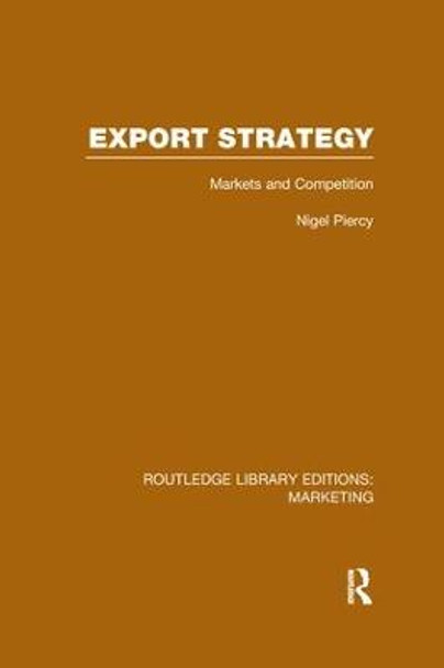 Export Strategy: Markets and Competition by Nigel Piercy