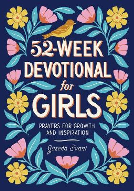 52-Week Devotional for Girls: Prayers for Growth and Inspiration by Jasena S'Vani 9781648763649