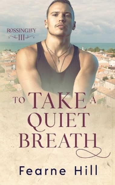 To Take a Quiet Breath by Fearne Hill 9781648904226