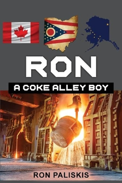 Ron: A Coke Alley Boy by Ron Paliskis 9781649570260