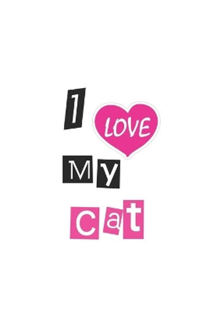 I Love My Cat by Ylaa Ylaa 9781650770369