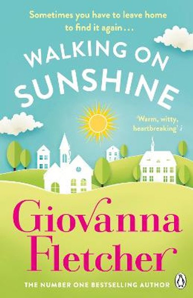 Walking on Sunshine: The Sunday Times bestseller perfect to cosy up with this winter by Giovanna Fletcher