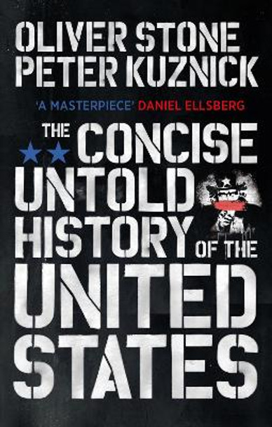 The Concise Untold History of the United States by Oliver Stone