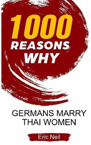 1000 Reasons why Germans marry Thai women by Eric Neil 9781654403485