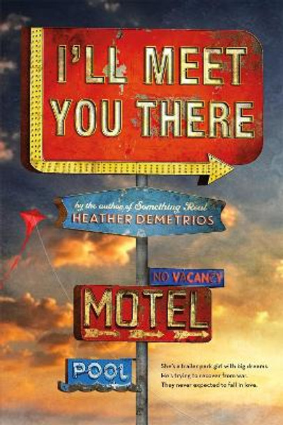 I'Ll Meet You There by Heather Demetrios