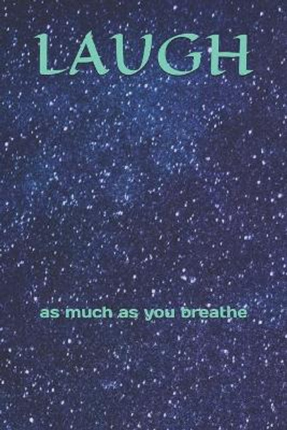 Laugh: as much as you breathe by S 9781654730802