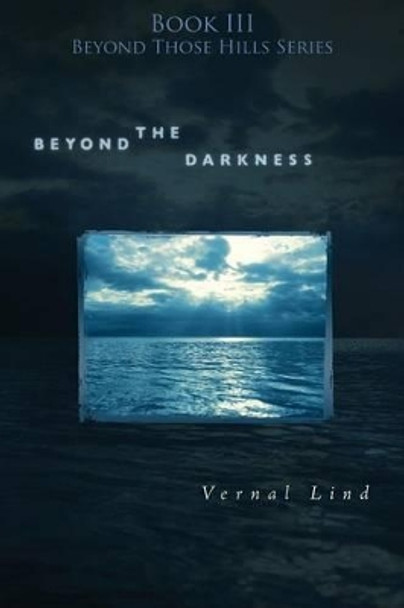 Beyond the Darkness by Vernal Lind 9781632322081