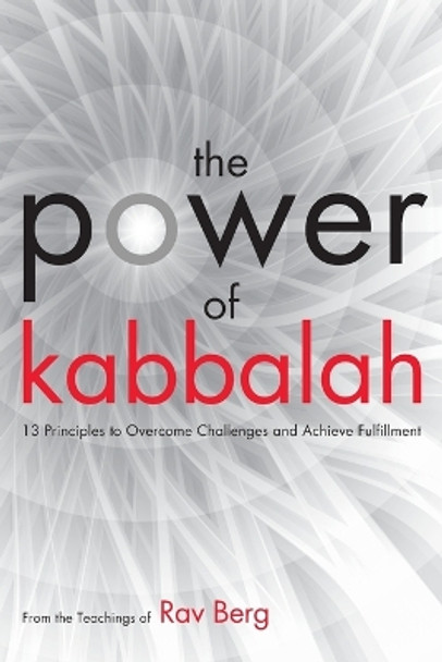 The Power of Kabbalah by From The Teachings of Rav Berg 9781571899880