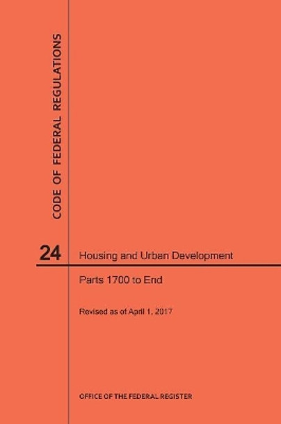 Code of Federal Regulations Title 24, Housing and Urban Development, Parts 1700-End, 2017 by Nara 9781640240803