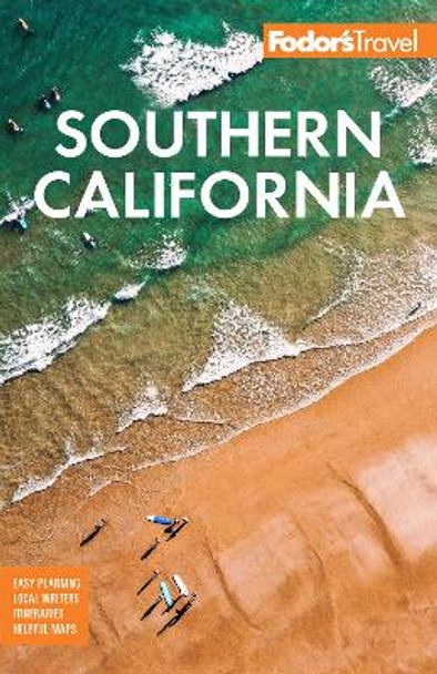 Fodor's Southern California: with Los Angeles, San Diego, the Central Coast & the Best Road Trips by Fodor's Travel Guides 9781640976788