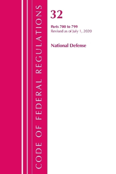 Code of Federal Regulations, Title 32 National Defense 700-799, Revised as of July 1, 2020 by Office Of The Federal Register (U.S.) 9781641436380