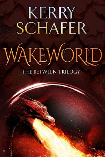 Wakeworld by Kerry Schafer 9780986120282