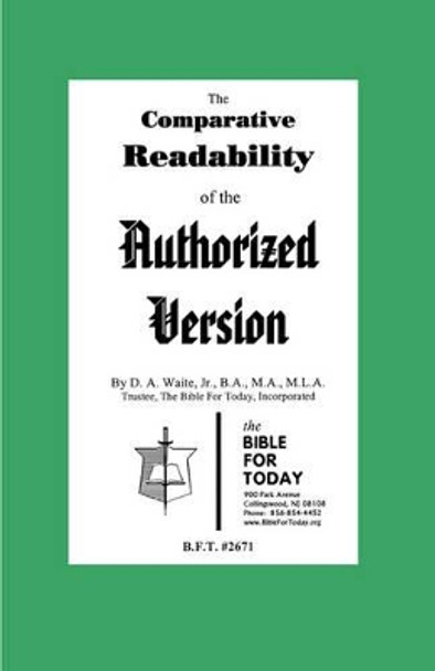 The Comparative Readability of the Authorized Version by Jr B a Waite, M 9781568480039