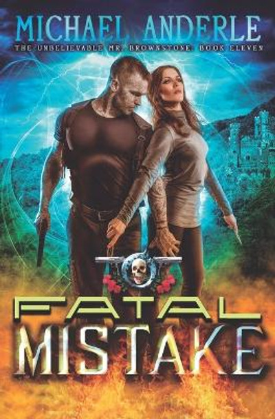 Fatal Mistake: An Urban Fantasy Action Adventure by Michael Anderle 9781642022032