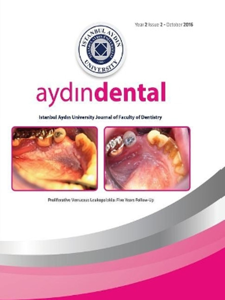 Aydin Dental: Istanbul Aydin University Journal of Faculty of Dentistry by Julide Ozen 9781642260274