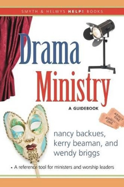 Drama Ministry: A Guidebook by Nancy Backues 9781573124904