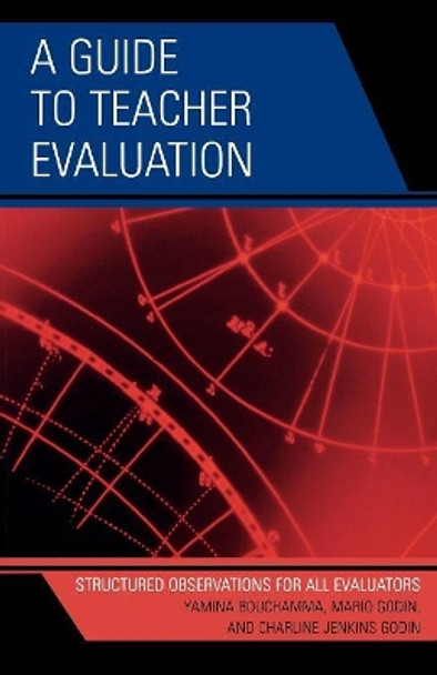 A Guide to Teacher Evaluation: Structured Observations for All Educators by Yamina Bouchamma 9781578868087