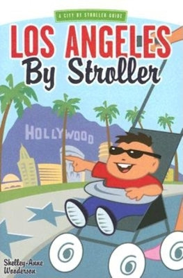 Los Angeles by Stroller by Shelley-Ann Wooderson 9781581824513