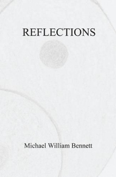 Reflections by Michael William Bennett 9781588989857