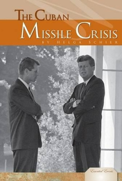 The Cuban Missile Crisis by Helga Schier 9781604530469