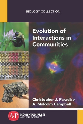 Evolution of Interactions in Communities by Christopher J Paradise 9781606509678