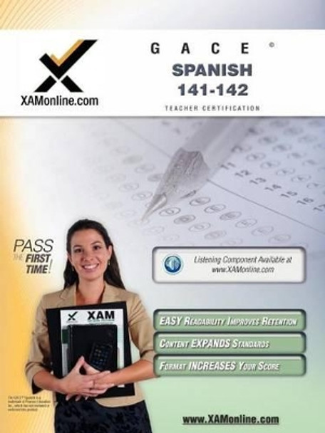 Gace Spanish 141, 142 Teacher Certification Test Prep Study Guide by Sharon A Wynne 9781607870944