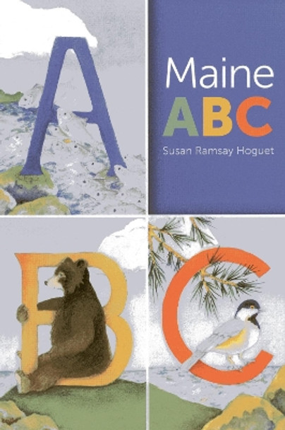 Maine ABC by Susan Ramsay Hoguet 9781608931828