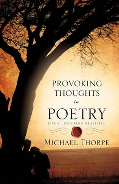 Provoking Thoughts in Poetry by Michael Thorpe 9781609574529