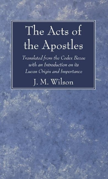 The Acts of the Apostles by J M Wilson 9781610971232