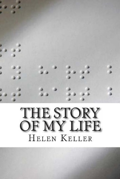 The Story of My Life by Helen Keller 9781613823361