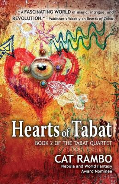 Hearts of Tabat by Cat Rambo 9781614756378