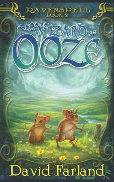 Wizard of Ooze by David Farland 9781614758099