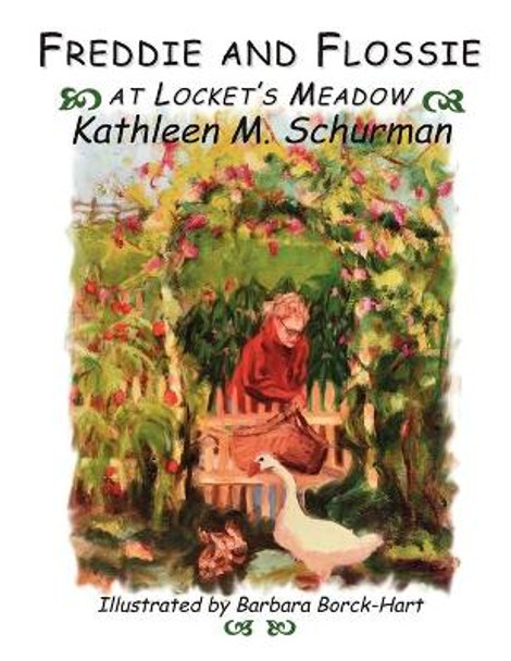 Freddie and Flossie at Locket's Meadow by Kathleen M Schurman 9781615390861