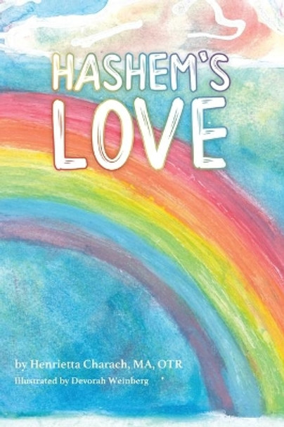 Hashem's Love by Henrietta Charach 9781617041518
