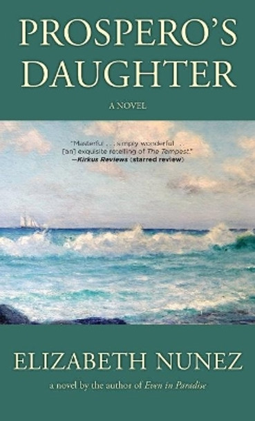 Prospero's Daughter by Elizabeth Nunez 9781617755477