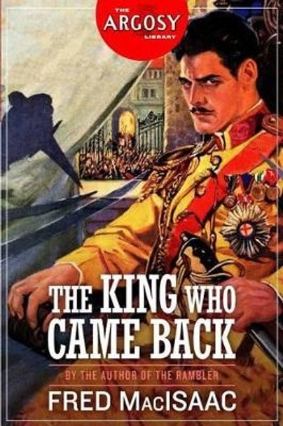 The King Who Came Back by Fred Macisaac 9781618272300