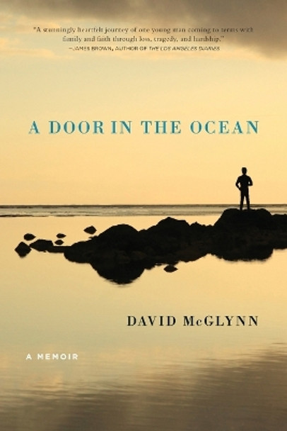 A Door in the Ocean: A Memoir by David McGlynn 9781619021631