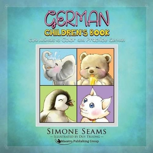 German Children's Book: Cute Animals to Color and Practice German by Duy Truong 9781619495074