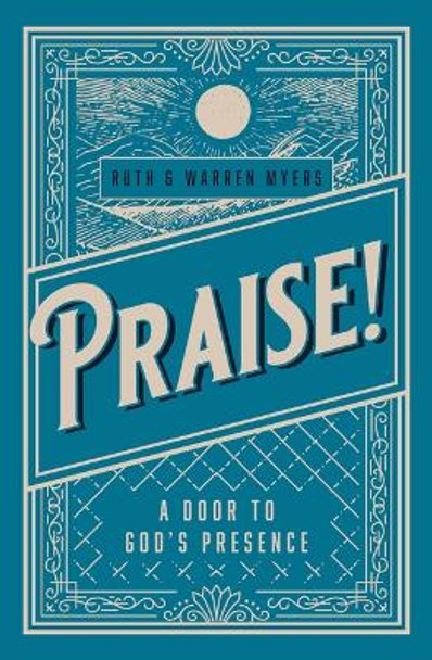 Praise! by Ruth Myers 9781619583863